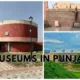A collage of Museums in Punjab