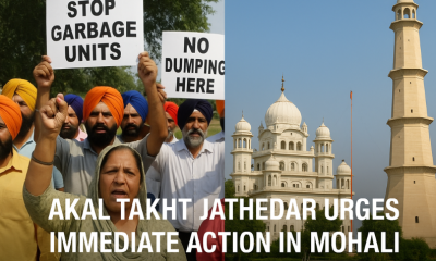 Akal Takht Jathedar Urges Immediate Action on Garbage in Mohali