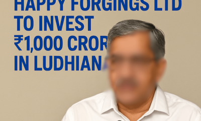 Happy Forgings Ltd to Invest ₹1,000 Crore in Ludhiana-min